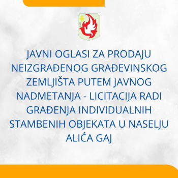 Javni oglasi za prodaju neizgrađenog građevinskog zemljišta